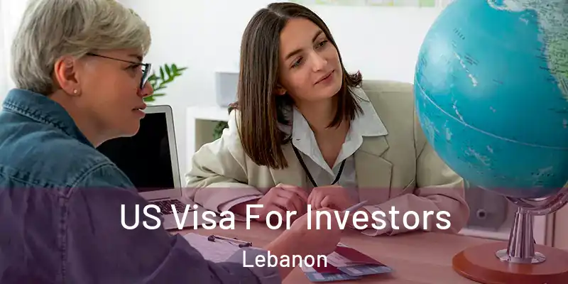  US Visa For Investors Lebanon